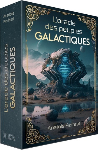 Couverture du livre L'Oracle des peuples Galactiques - Avec 53 cartes de Anatole Kerbrat