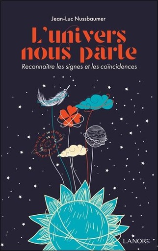 [9782382731673] L'Univers nous parle - Reconnaître les signes et les coïncidences