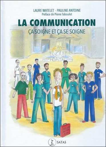 [9782872932726] La communication ça soigne et ça se soigne