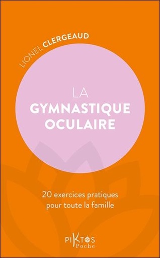 [9782487771178] La gymnastique oculaire - 20 exercices pratiques pour toute la famille