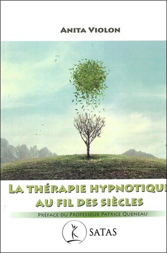 Couverture du livre La thérapie hypnotique au fil des siècles de Anita Violon