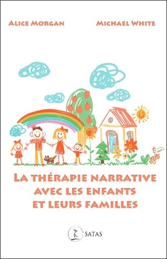 Couverture du livre La thérapie narrative avec les enfants et leur famille de Alice Morgan