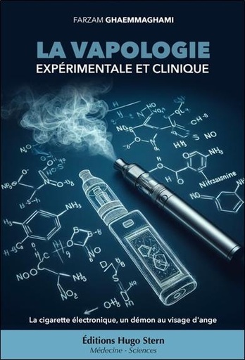 [9782383930747] La vapologie expérimentale et clinique - La cigarette électronique, un démon au visage d'ange