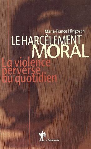 [9782707141675] Le harcèlement moral. -  La violence perverse au quotidien