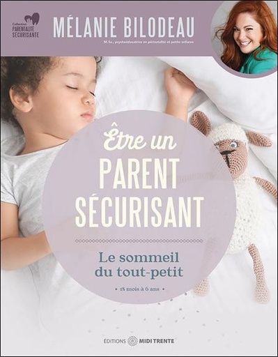 [9782925213482] Etre un parent sécurisant - Le sommeil du tout petit de 18 mois à 6 ans