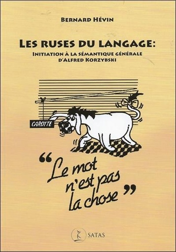 Couverture du livre Les ruses du langage - Initiation à la sémantique générale d'Alfred Korzybski de Bernard Hévin