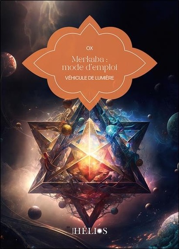 [9782376880141] Merkaba, mode d'emploi - Véhicule de Lumière