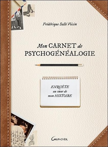 [9782733915752] Mon carnet de psychogénéalogie - Enquête au coeur de mon histoire