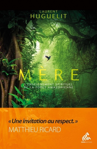 [9782845946071] Mère - L'enseignement spirituel de la forêt amazonienne