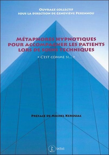 [9782872932009] Métaphores hypnotiques pour accompagner les patients lors de soins techniques - "C'est comme si..."