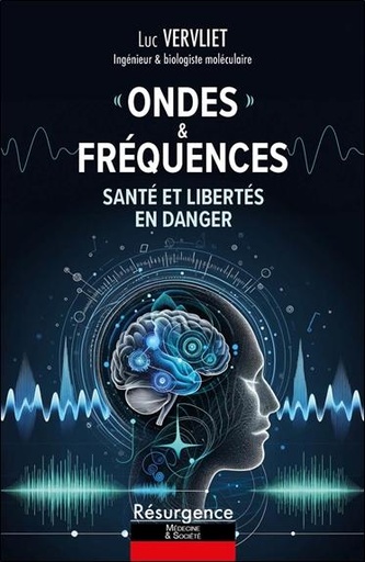 [9782874342271] Ondes & fréquences - Santé et libertés en danger