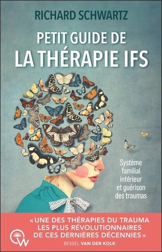 [9782494629233] Petit guide de la thérapie IFS - Système familial intérieur et guérison des traumas