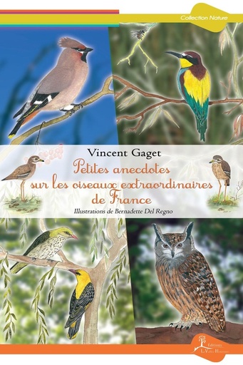 [9782366960242] Petites anecdotes sur les oiseaux extraordinaires de France