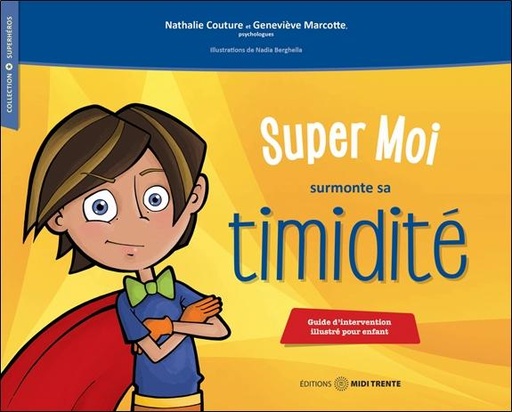 [9782923827667] Super Moi surmonte sa timidité
