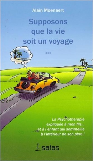 Couverture du livre Supposons que la vie soit un voyage de Alain Moenaert