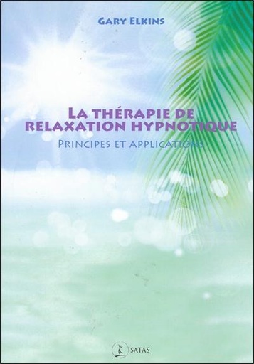 [9782872932146] Thérapie de relaxation hypnotique - Principes et applications
