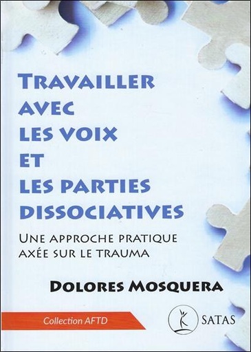 [9782872932788] Travailler avec les voix et les parties dissociatives - Une approche pratique axée sur le trauma