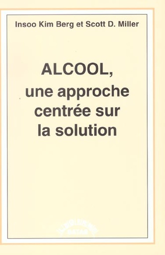 [9782872930425] Alcool, une approche centrée sur la solution