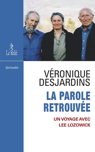 [9782354903367] La parole retrouvée - Un voyage avec Lee Lozowick