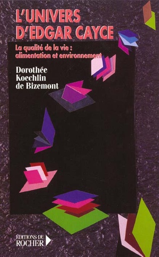 [9782268036113] L'univers d'Edgar Cayce. -  Tome 4, La qualité de la vie : alimentation, environnement et expression physique