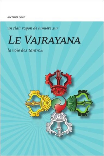 [9782354540791] Le Vajrayana - La voie des tantras