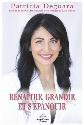 Couverture du livre Renaître, grandir et s'épanouir de Patricia Deguara