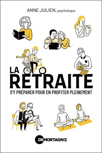 Couverture du livre La retraite - S'y préparer pour en profiter pleinement de Anne Julien
