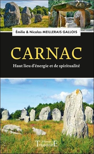 [9782841979066] Carnac, Haut lieu d'énergie et de spiritualité