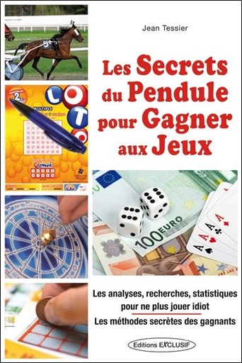 [9782848912011] Les secrets du pendule pour gagner aux jeux