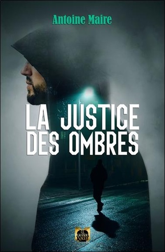 Couverture du livre La Justice des ombres de Antoine Maire