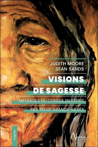 [9782919513697] Visions de sagesse - Messages du Conseil en Esprit des Treize Grands-Mères