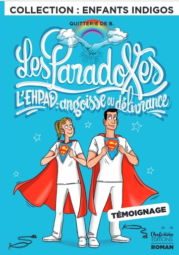 [9782493655219] Les Paradoxes - L'EHPAD : angoisse ou délivrance