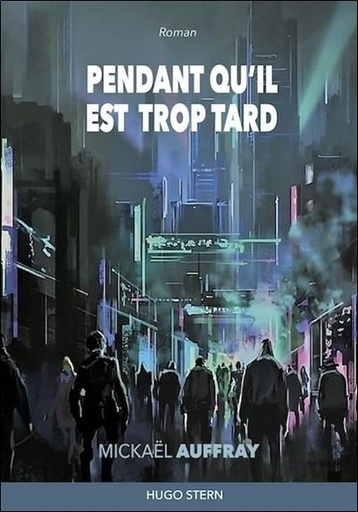 [9782383930846] Pendant qu'il est trop tard