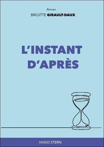 Couverture du livre L’INSTANT D’APRÈS de Brigitte Girault-Daux