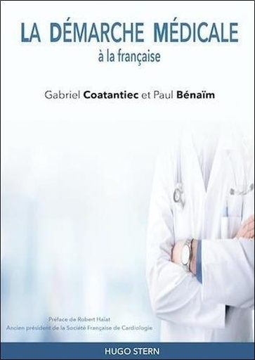 Couverture du livre La Démarche Médicale à la française de Gabriel Coatantiec