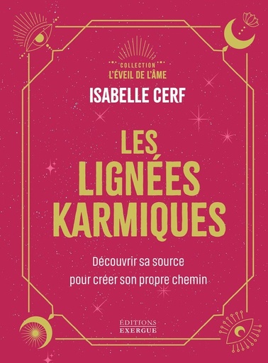 [9782361889265] Les lignées karmiques - Découvrir sa source pour créer son propre chemin
