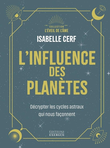 [9782361889272] L'influence des planètes - Décrypter les cycles astraux qui nous façonnent