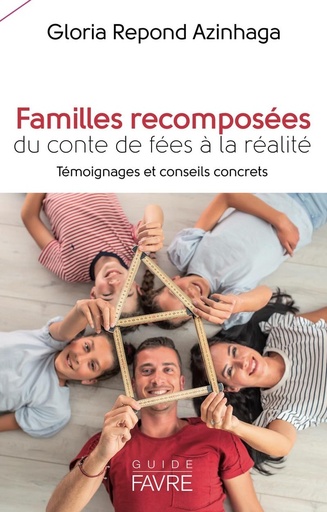 [9782828922320] Familles recomposées - Du conte de fées à la réalité. Témoignages et conseils concrets
