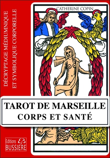 [9782850909054] Tarot de Marseille - Corps et santé - Décryptage médiumnique et symbolique corporelle