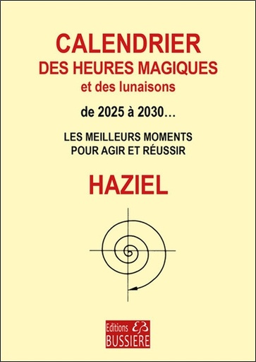 [9782850909108] Calendrier des heures magiques et des lunaisons de 2025 à 2030