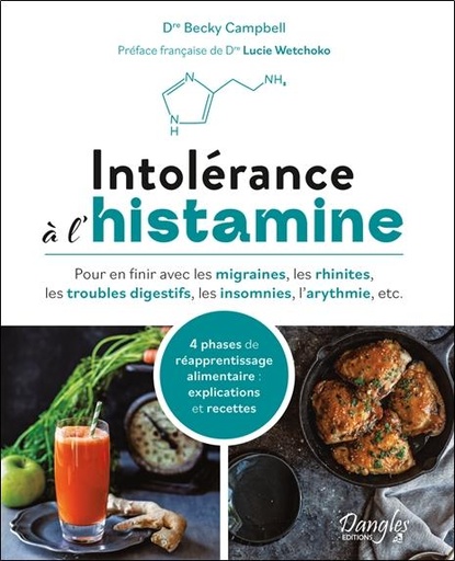 [9782703313250] Intolérance à l'histamine - 4 phases de réapprentissage alimentaire : explications et recettes