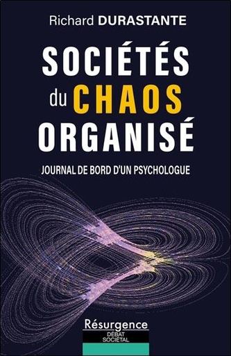 [9782874342424] Sociétés du chaos organisé - Journal de bord d'un psychologue