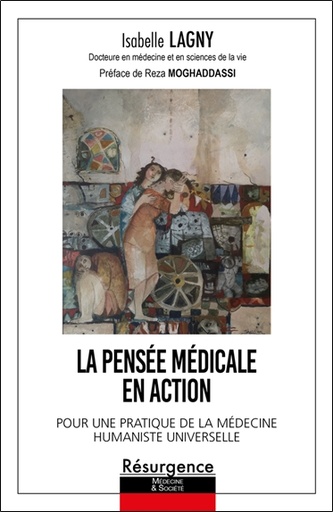 [9782874342486] La pensée médicale en action - Pour une pratique de la médecine humaniste universelle