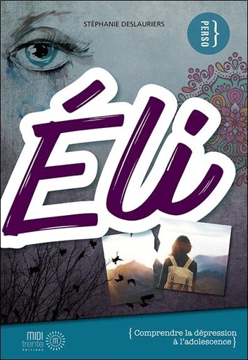 [9782923827872] Eli - Comprendre la dépression à l'adolescence