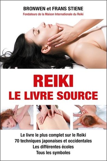 [9782848912004] Reiki, le livre source - Le livre le plus complet sur le Reiki - 70 techniques japonaises et occidentales