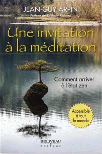 [9782897933401] Une invitation à la méditation - Comment arriver à l'état zen - Accessible à tout le monde