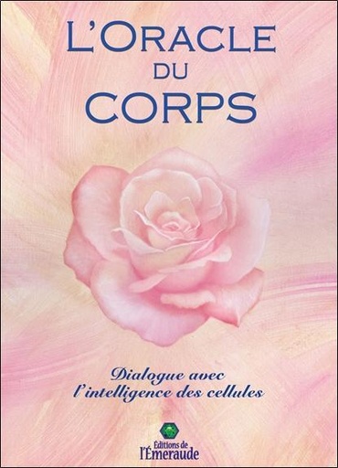 [9782900822012] L'Oracle du Corps - Dialogue avec l'intelligence des cellules