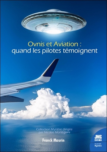 [9782357844186] Ovnis et Aviation : quand les pilotes témoignent