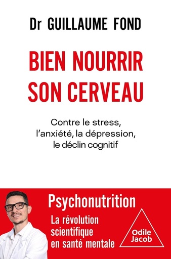 [9782415010560] Bien nourrir son cerveau - Contre le stress, l'anxiété, la dépression, le déclin cognitif