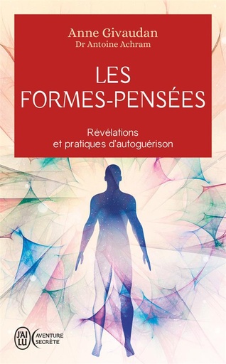 [9782290393598] Les Formes-Pensées - Révélations et pratiques d'autoguérison